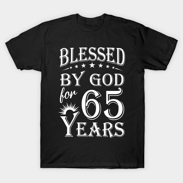 Blessed By God For 65 Years Christian T-Shirt by Lemonade Fruit